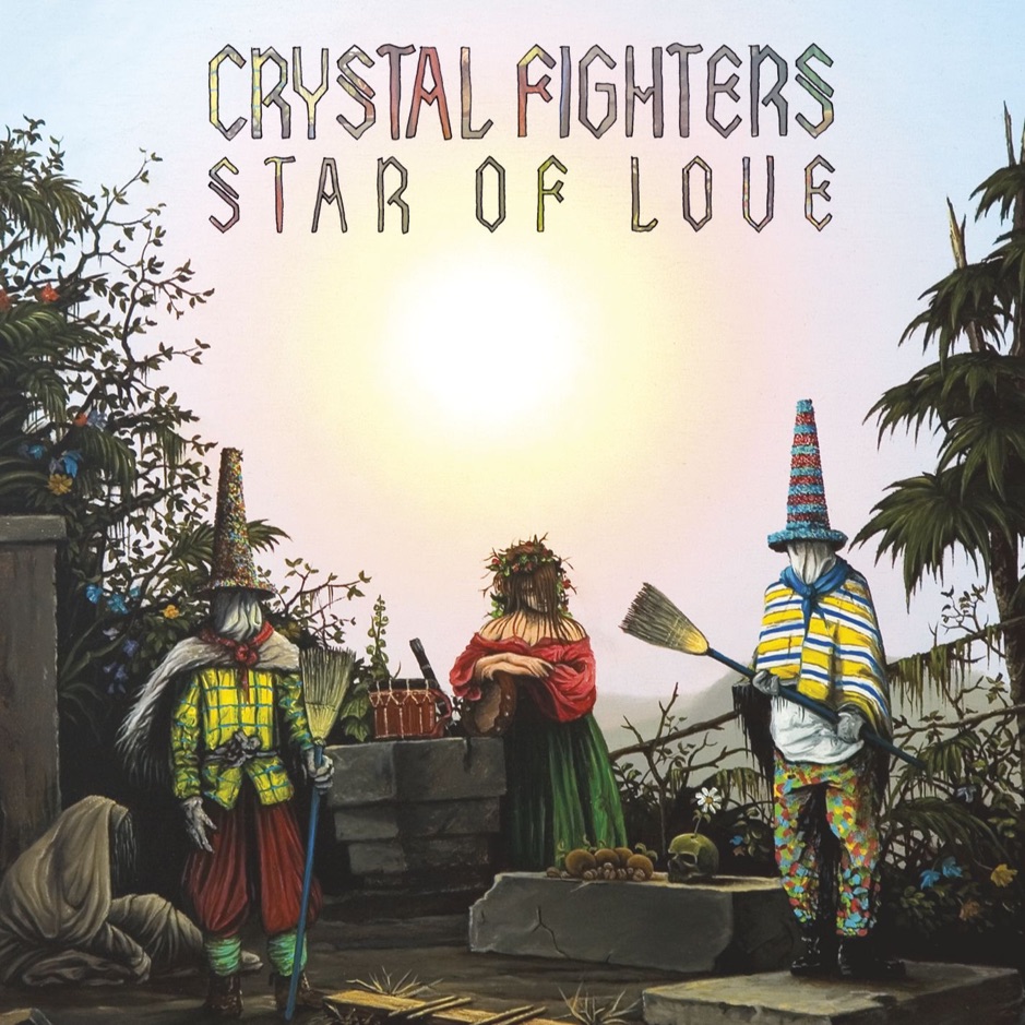 Crystal Fighters - Star of Love